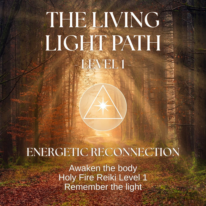 The Living Light Path - Awaken The Body - Holy Fire Reiki Level 1 Class - Sunday May 18, 2025
